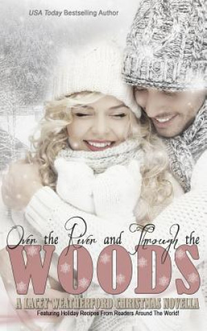 Libro Over the River and Through the Woods Lacey Weatherford