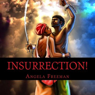 Carte Insurrection!: An Atrocity For An Atrocity Angela Freeman