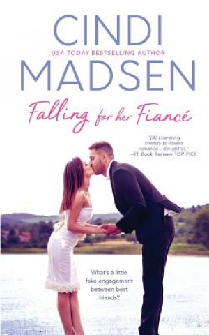 Könyv Falling for Her Fiance Cindi Madsen