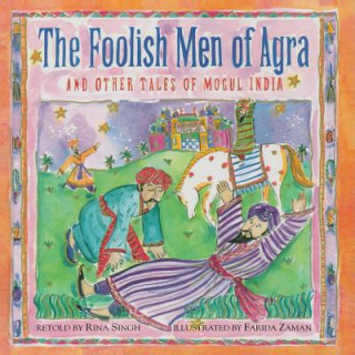 Knjiga The Foolish Men of Agra Rina Singh