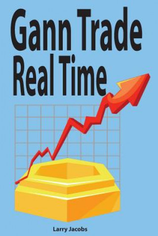 Kniha Gann Trade Real Time Larry Jacobs
