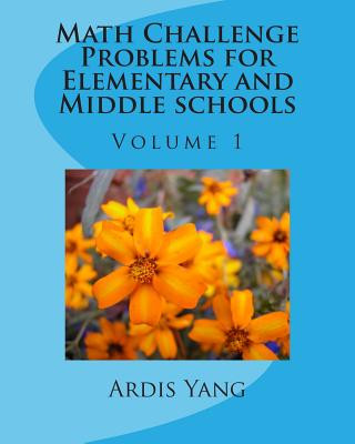 Kniha Math Challenge Problems for Elementary and Middle schools Ardis Yang