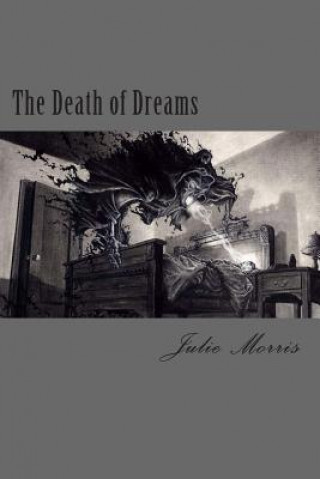 Kniha The Death of Dreams Julie Renee Morris