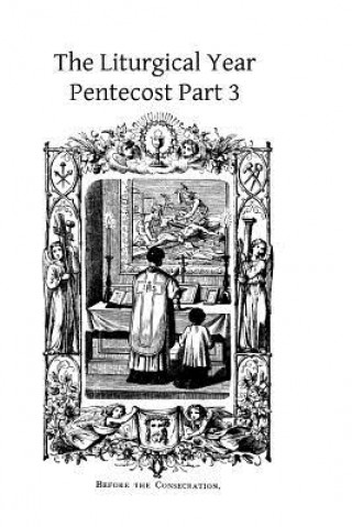 Book The Liturgical Year: Pentecost Part 3 Dom Prosper Gueranger
