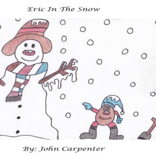 Kniha Eric In The Snow John Carpenter