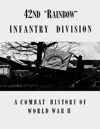 Książka 42nd "Rainbow" Infantry Division: A Combat History of World War II Lt Hugh C Daly