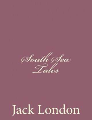 Книга South Sea Tales Jack London