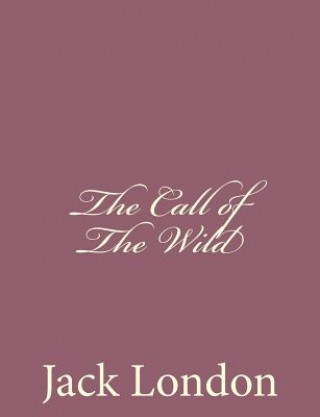 Carte The Call of The Wild Jack London