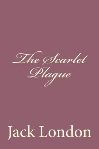 Knjiga The Scarlet Plague Jack London