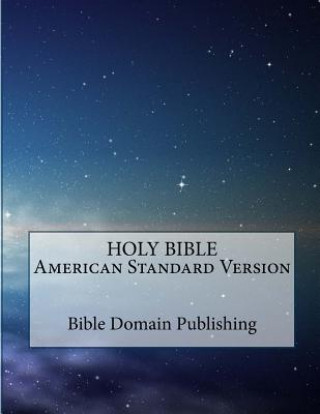 Carte Holy Bible American Standard Version Bible Domain Publishing