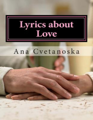 Carte Lyrics about Love Ana Mladen Cvetanoska