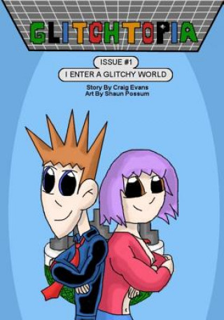 Carte Glitchtopia Issue 1 - I Enter A Glitchy World Craig/C Anthony/A Evans/E
