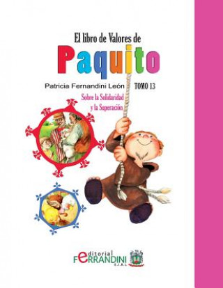 Könyv El Libro de Valores de Paquito: Selección y adaptación de cuentos universales Patricia Fernandini Leon