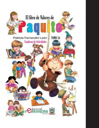 Carte El Libro de Valores de Paquito-Actividades: Selección y adaptación de cuentos universales Patricia Fernandini Leon