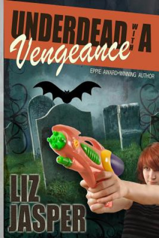 Kniha Underdead with a Vengeance Liz Jasper