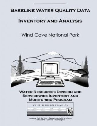 Kniha Baseline Water Quality Data Inventory and Analysis: Wind Cave National Monument National Park Service