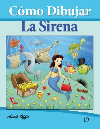Βιβλίο Cómo Dibujar Comics: La Sirena: Libros de Dibujo Amit Offir