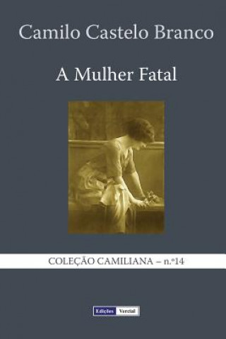 Könyv A Mulher Fatal Camilo Castelo Branco
