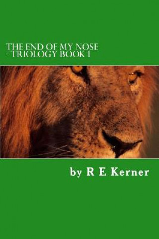 Knjiga The End of My Nose MR R E Kerner