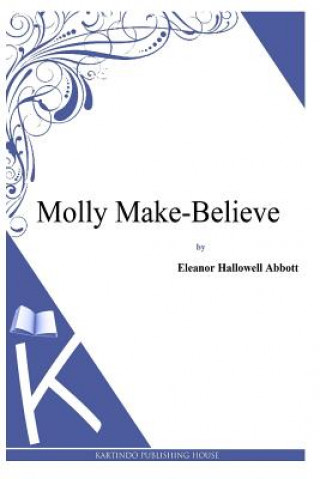 Книга Molly Make-Believe Eleanor Hallowell Abbott