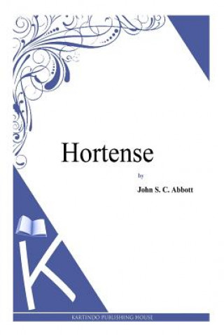 Book Hortense John S C Abbott