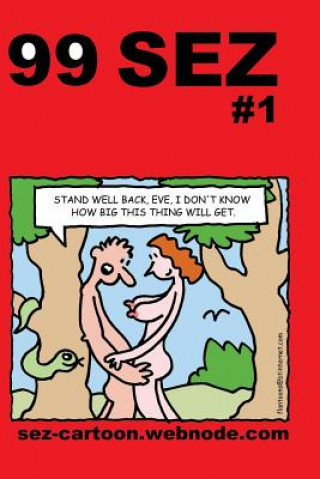 Kniha 99 sez: 99 funny, sexy cartoons. Mike Flanagan