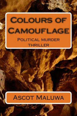 Książka Colours of Camouflage: Political Murder Thriller Ascot Bruce Maluwa