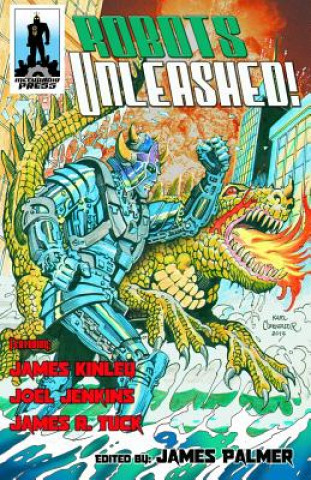 Book Robots Unleashed! James Palmer