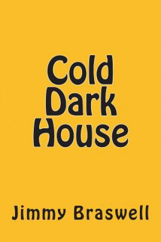 Kniha Cold Dark House Jimmy Braswell