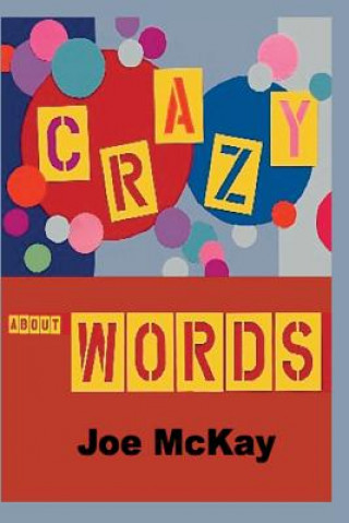 Kniha Crazy About Words Joe MC Kay