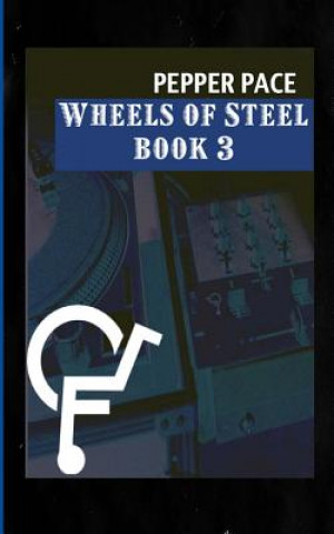 Kniha Wheels of Steel Book 3 Pepper Pace