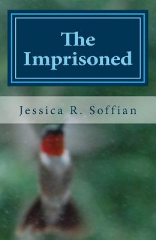 Knjiga The Imprisoned Jessica R Soffian