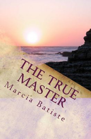 Knjiga The True Master Marcia Batiste Smith Wilson