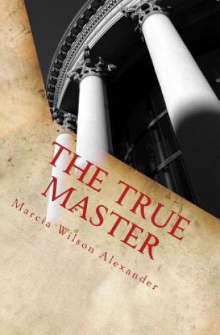 Libro The True Master Dr Marcia Batiste Smi Wilson Alexander
