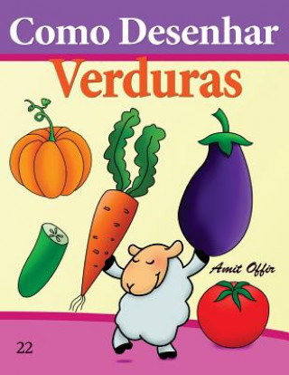 Kniha Como Desenhar: Verduras: Livros Infantis Amit Offir