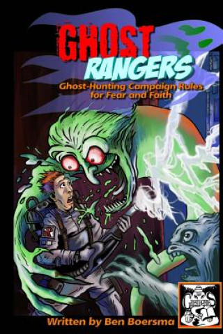 Book Ghost Rangers: Ghost-Hunting Campaign for Fear and Faith Ben Boersma