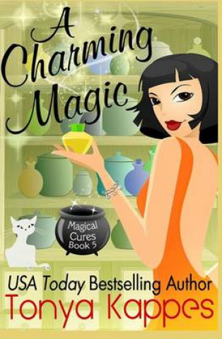 Knjiga A Charming Magic Tonya Kappes