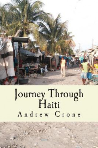 Kniha Journey Through Haiti Andrew Crone