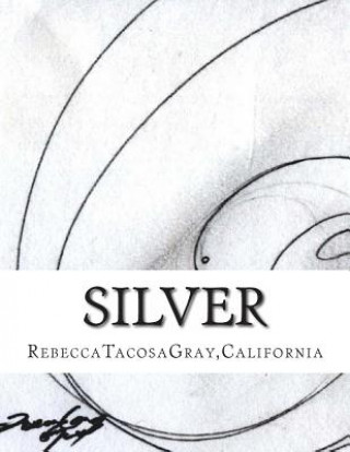 Könyv Silver Rebecca * Tacosagray