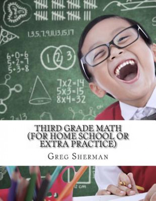 Книга Third Grade Math (For Home School or Extra Practice) Greg Sherman