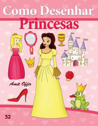 Książka Como Desenhar: Princesas: Livros Infantis Amit Offir