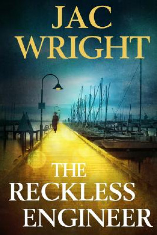 Knjiga The Reckless Engineer Jac Wright