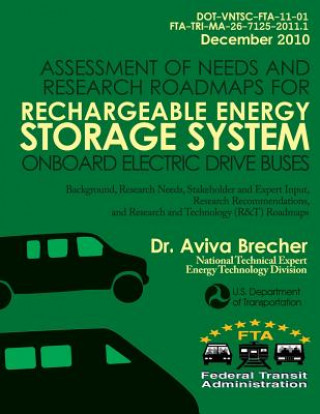 Carte Assessment of Needs and Research Roadmaps for Rechargeable Energy Storage System Onboard Electric Drive Buses U S Department of Transportation