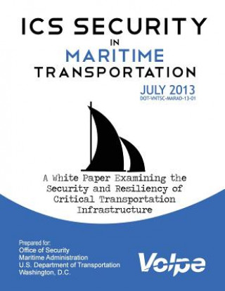 Carte ICS Security in Maritime Transportation: A White Paper Examining the Security and Resiliency of Critical Transportation Infrastructure U S Department of Transportation