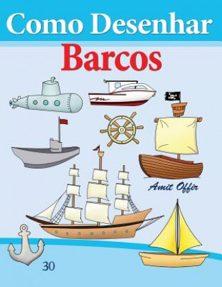 Книга Como Desenhar: Barcos: Livros Infantis Amit Offir