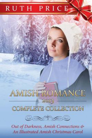 Книга Amish Romance 2013 Complete Collection Ruth Price