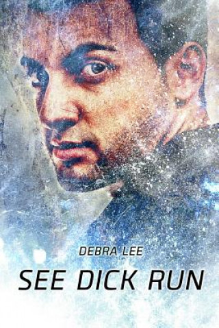 Book See Dick Run Debra Lee