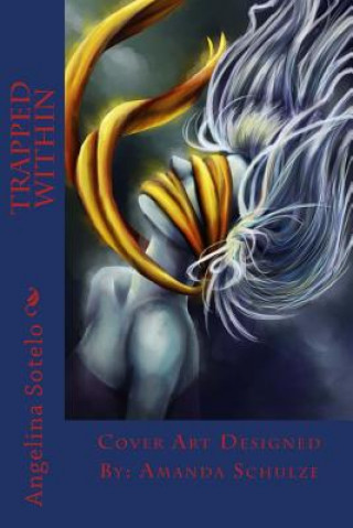 Knjiga Trapped Within Angelina Sotelo
