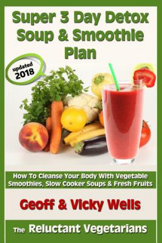 Książka Super 3 Day Detox Soup & Smoothie Plan Geoff Wells