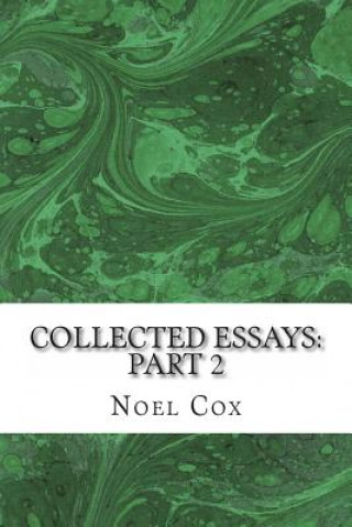 Kniha Collected Essays: Part 2 Noel Cox